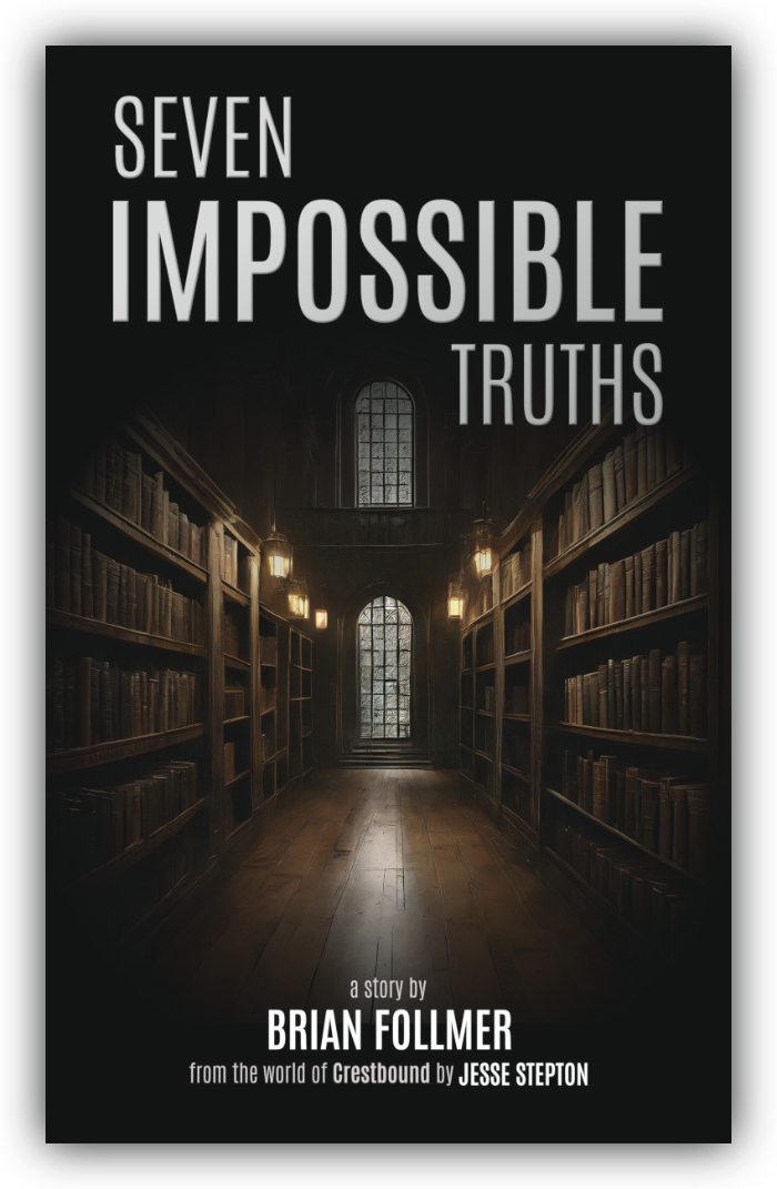 The cover of Seven Impossible Truths by Brian Follmer